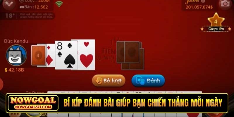 Bí kíp đánh bài giúp bạn chiến thắng mỗi ngày
