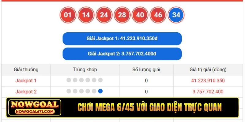 Chơi Mega 6/45 tại Nowgoal với giao diện trực quan